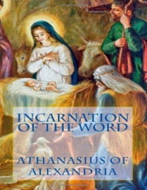 Incarnation of the Word - Athanasius of Alexandria