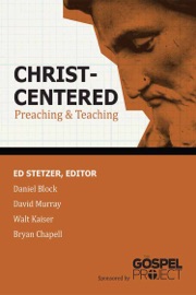 Christ-Centered Preaching & Teaching - Ed Stetzer