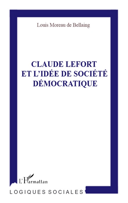 Claude lefort et l'idée de société démocratique