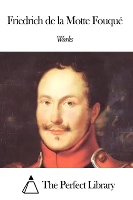 Read: Book Works of Friedrich de la Motte Fouqué