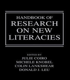 Handbook of Research on New Literacies - Julie Coiro, Michele Knobel, Colin Lankshear & Donald J. Leu
