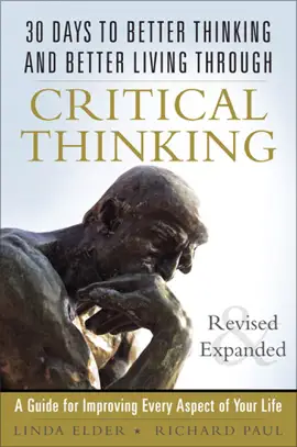 Read: 30 Days to Book Better Thinking and Better Living Through Critical Thinking: A Guide for Improving Every Aspect of Your Life, Revised and Expanded