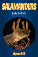 Facts About Salamanders For Kids 6-8