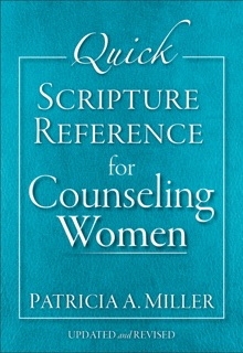 Quick Scripture Reference for Counseling Women by Patricia Miller