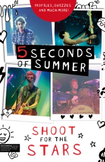5 Seconds of Summer: Shoot for the Stars by Mandy Archer & Steph Clarkson