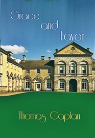 GRACE AND FAVOR - Thomas Caplan