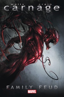 Carnage: Family Feud by Zeb Wells & Clayton Crain