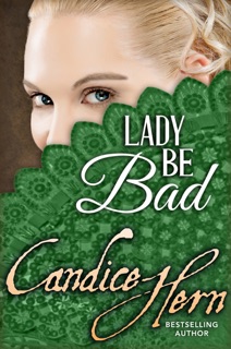 Lady Be Bad by Candice Hern