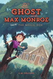 The Ghost and Max Monroe, Case #1 by L.M. Falcone & Kim Smith