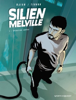 Silien Melville - Tome 01 by Jean-Blaise Djian & Cyrille Ternon