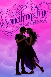 Something True by Kieran Scott