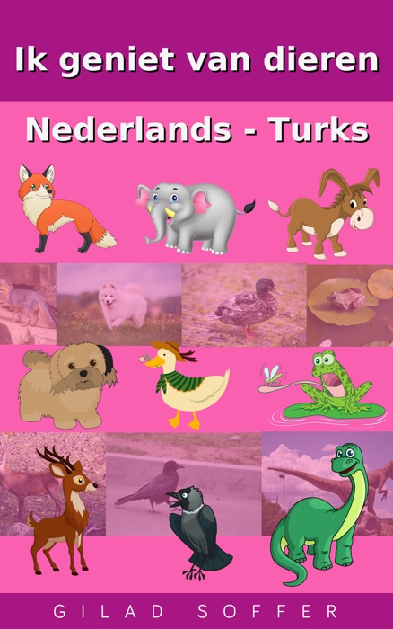 Ik geniet van dieren Nederlands - Turks
