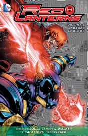 Red Lanterns Vol. 6: Forged in Blood - Charles Soule, Landry Walker & J. Calafiore