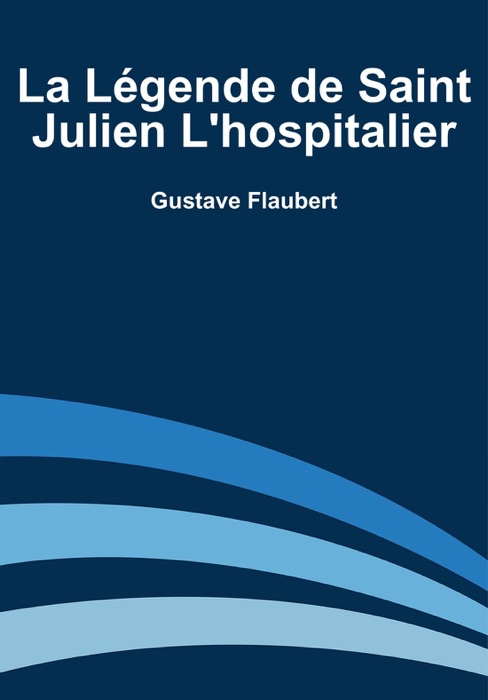 La Légende de Saint Julien L'Hospitalier