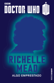 Doctor Who: Algo emprestado - O sexto Doutor - Richelle Mead