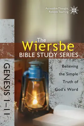 The Wiersbe Bible Study Series: Genesis 1-11