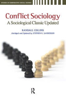 Conflict Sociology by Randall Collins & Stephen K. Sanderson