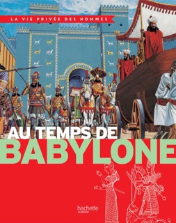 Au temps de Babylone by Yves Cohat, Pierre Probst & Pierre Miquel