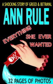 Everything She Ever Wanted - Ann Rule