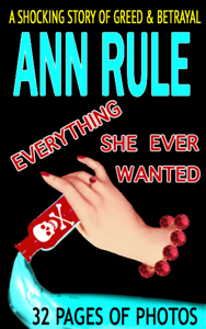 Everything She Ever Wanted - Ann Rule Cover Art
