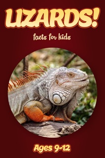 Lizard Facts For Kids 9-12 by Cindy Bowdoin