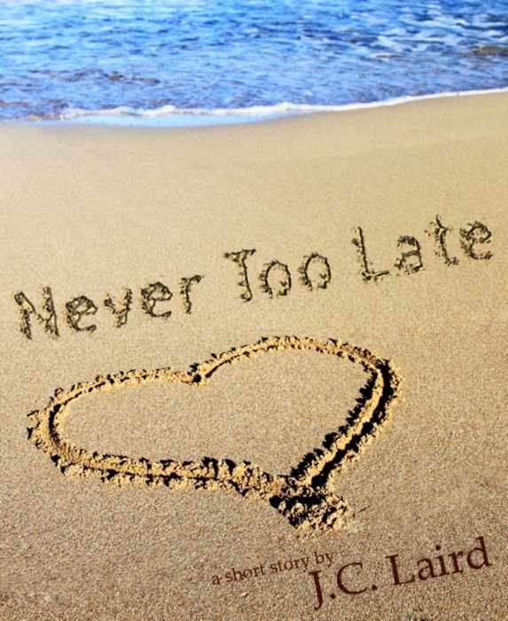 Never Too Late