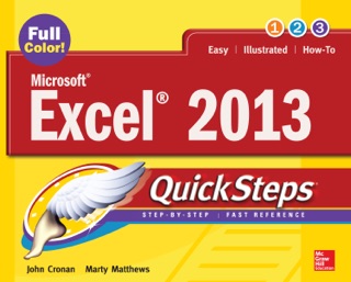 Microsoft® Excel® 2013 QuickSteps by John Cronan & Marty Matthews