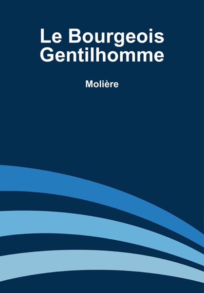 Le Bourgeois Gentilhomme