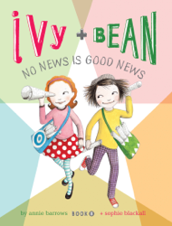 Ivy and Bean No News Is Good News