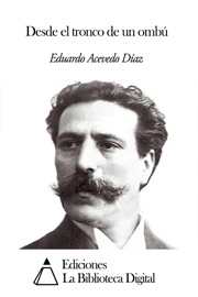 Desde el tronco de un ombú - Eduardo Acevedo Díaz