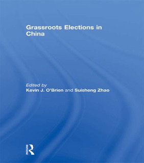 Grassroots Elections in China by Kevin O'Brien & Suisheng Zhao
