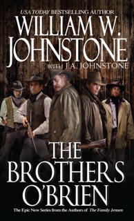 The Brothers O'Brien by William W. Johnstone & J.A. Johnstone