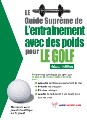 Le guide suprême de l'entrainement avec des poids pour le golf