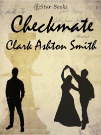 Checkmate - Clark Ashton Smith