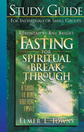 Read: Fasting for Spiritual Book Breakthrough Study Guide