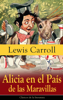 Alicia en el País de las Maravillas - Lewis Carroll