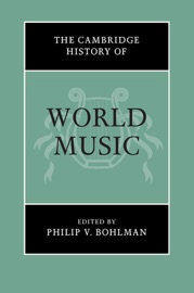 The Cambridge History of World Music - Philip V. Bohlman