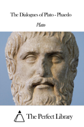 The Dialogues of Plato - Phaedo