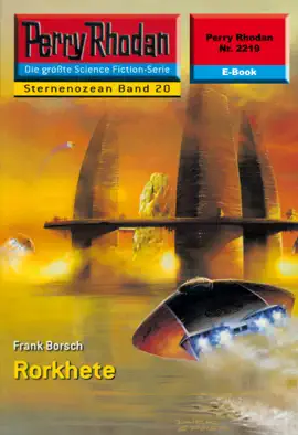 Read: Perry Book Rhodan 2219: Rorkhete