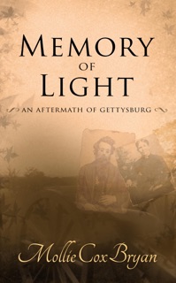 Memory of Light: An Aftermath of Gettysburg by Mollie Cox Bryan