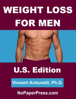 Weight Loss for Men - U.S. Edition by Vincent Antonetti, PhD
