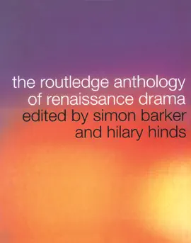 Read: The Routledge Book Anthology of Renaissance Drama