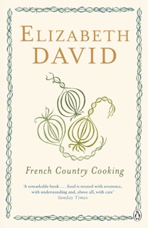 French Country Cooking by Elizabeth David