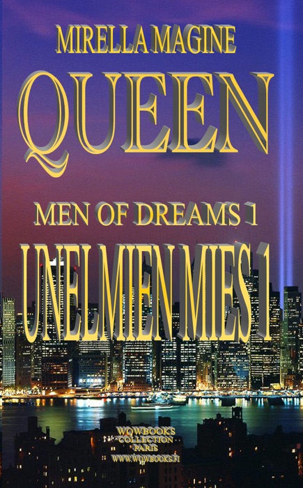 Queen, Unelmien Mies 1