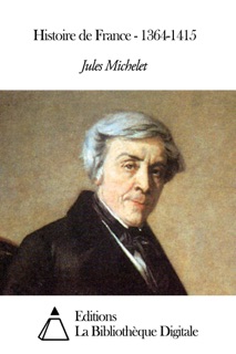 Histoire de France - 1364-1415 by Jules Michelet