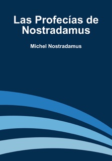 Las Profecías de Nostradamus by Michel Nostradamus