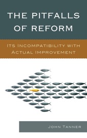 The Pitfalls of Reform - John Tanner
