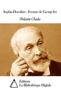 Sophie-Dorothée - Femme de George Ier by Philarète Chasles
