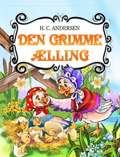 Den grimme ælling by Hans Christian Andersen & Estela Raileanu
