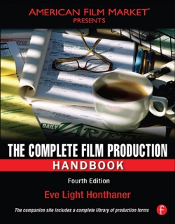 The Complete Film Production Handbook by Eve Light Honthaner